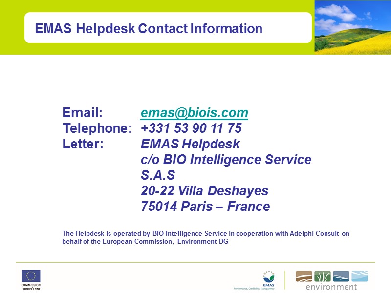 EMAS Helpdesk Contact Information Email:  emas@biois.com Telephone:  +331 53 90 11 75